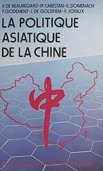 Télécharger le livre :  La politique asiatique de la Chine