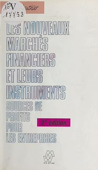 Téléchargez le livre :  Les nouveaux marchés financiers et leurs instruments