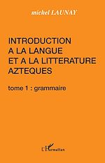 Télécharger le livre :  Introduction à la langue et à la littérature aztèques