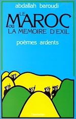 Télécharger le livre :  Le Maroc ou la mémoire de l'exil (poèmes ardents)
