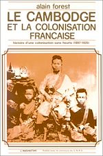 Télécharger le livre :  Le Cambodge et la colonisation française (1897-1920)