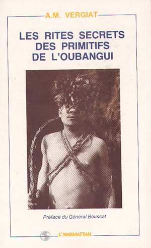 Téléchargez le livre :  Les rites secrets des primitifs de l'Oubangui