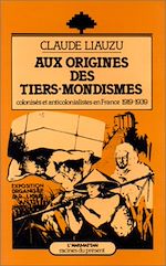 Télécharger le livre :  Aux origines des Tiers-Mondismes, colonisés et anti-colonialistes (1919-1939)
