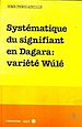 Télécharger le livre :  Systématique du signifiant en Dagara: variété Wulé