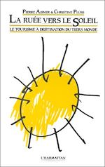 Télécharger le livre :  La ruée vers le soleil, le tourisme à destination du Tiers Monde