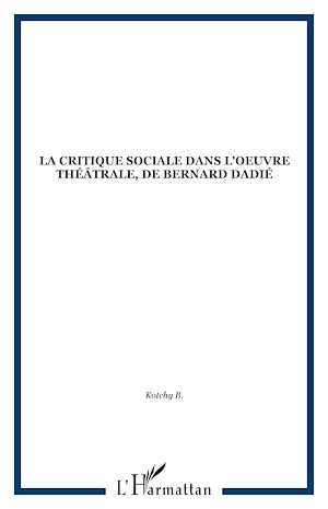 Téléchargez le livre :  La critique sociale dans l'oeuvre théâtrale de Bernard Dadié