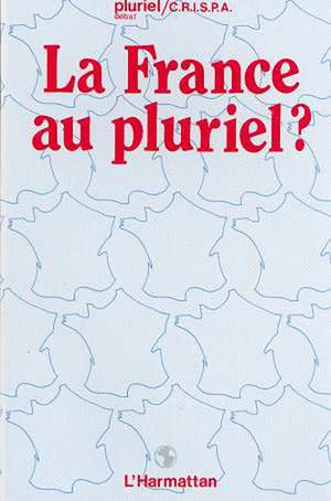 Téléchargez le livre :  La France au pluriel