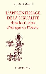 Télécharger le livre :  L'apprentissage de la sexualité dans les contes dAfrique de l'Ouest