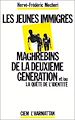 Télécharger le livre :  Les jeunes immigrés maghrébins de la deuxième génération et/ou la quête de l'identité
