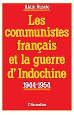 Télécharger le livre :  Les communistes français et la guerre d'Indochine (1944-1954)