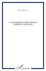 Télécharger le livre :  La victoire de Sardarabad (Arménie, mai 1918)