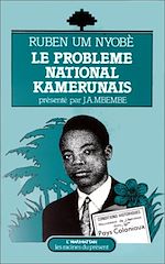 Télécharger le livre :  Le problème national kamerunais : Ruben Um Nyobé