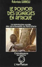 Télécharger le livre :  Le pouvoir des lignages en Afrique