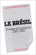 Télécharger le livre :  Le Brésil, presse et histoire, 1930-1985