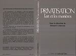 Télécharger le livre :  Privatisation - L'art et les manières