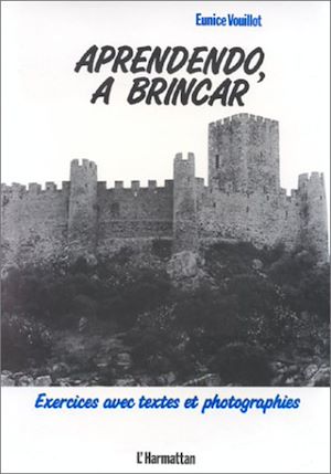 Téléchargez le livre :  Aprendendo a brincar - Exercices avec textes et photographies