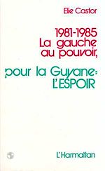 Télécharger le livre :  1981-1985 la gauche au pouvoir,