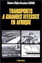 Télécharger le livre :  Transports à grande vitesse en Afrique