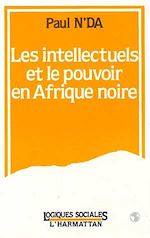 Télécharger le livre :  Les intellectuels africains et le pouvoir en Afrique Noire