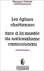 Télécharger le livre :  Les églises chrétiennes face à la montée du nationalisme camerounais