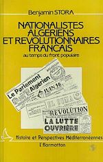 Télécharger le livre :  Nationalistes algériens et révolutionnaires français au temps du Front Populaire