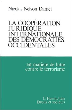 Téléchargez le livre :  La coopération juridique internationale des démocraties occidentales