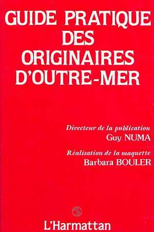 Téléchargez le livre :  Guide pratique des originaires d'Outre-Mer