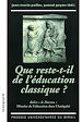 Télécharger le livre :  Que reste-t-il de l'éducation classique ?