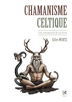Télécharger le livre :  Chamanisme celtique : Une transmission de nos terres