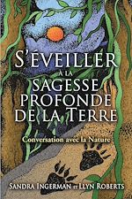 Télécharger le livre :  S'éveiller à la sagesse profonde de la terre - Conversation avec la nature