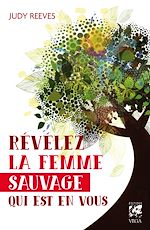 Télécharger le livre :  Révélez la femme sauvage qui est en vous