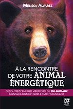 Télécharger le livre :  À la rencontre de votre animal énergétique