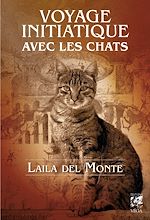 Télécharger le livre :  Voyage initiatique avec les chats
