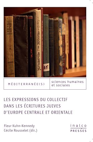 Téléchargez le livre :  Les expressions du collectif dans les écritures juives d'Europe centrale et orientale