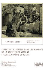 Download this eBook Experts et expertise dans les mandats de la société des nations : figures, champs, outils