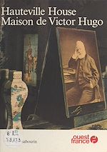 Télécharger le livre :  Hauteville House, maison de Victor Hugo