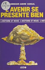 Télécharger le livre :  L'avenir se présente bien ou De la régression en histoire...