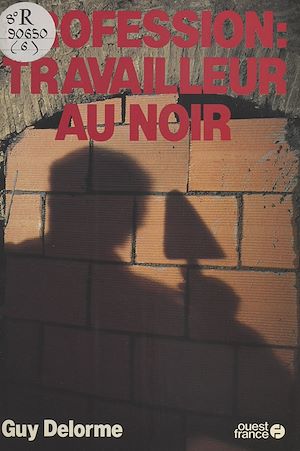 Téléchargez le livre :  Profession, travailleur au noir