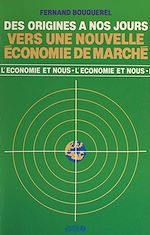 Télécharger le livre :  Vers une nouvelle économie de marché : des origines à nos jours