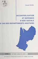 Télécharger le livre :  Décentralisation et dépenses d'aide sociale : le cas des départements aquitains