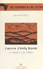 Télécharger le livre :  L'Œuvre d'Emily Brontë : La Vision et les thèmes