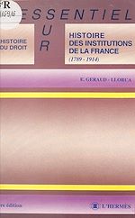 Télécharger le livre :  Histoire des institutions de la France : 1789-1914