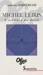 Download this eBook Michel Leiris. L'écriture du deuil