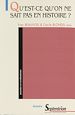 Télécharger le livre :  Qu'est-ce qu'on ne sait pas en histoire ?