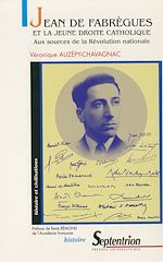 Télécharger le livre :  Jean De Fabrègues et la jeune droite catholique