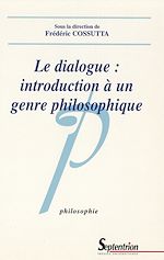 Download this eBook Le dialogue : introduction à un genre philosophique