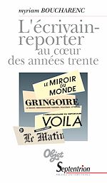 Télécharger le livre :  L'écrivain-reporter au coeur des années trente