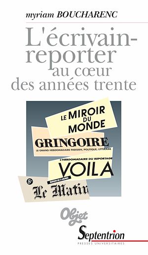 Téléchargez le livre :  L'écrivain-reporter au coeur des années trente
