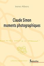Télécharger le livre :  Claude Simon moments photographiques