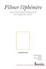 Télécharger le livre :  Filmer l'éphémère